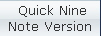  Quick Nine
Note Version